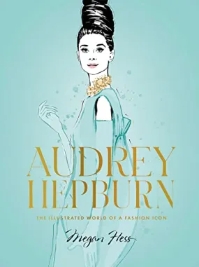 Audrey Hepburn: The Illustrated World Book